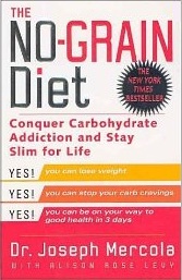 The No-Grain Diet: Conquer Carbohydrate Addiction and Stay Slim for Life